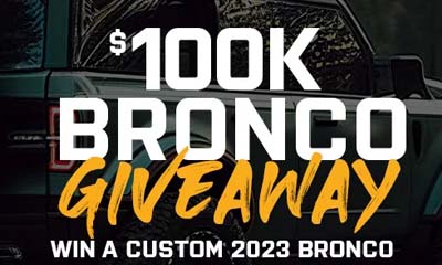Win a Custom Ford Bronco worth up to $100,000